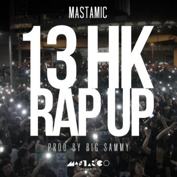MastaMic HK Rap Up - Radio Edit