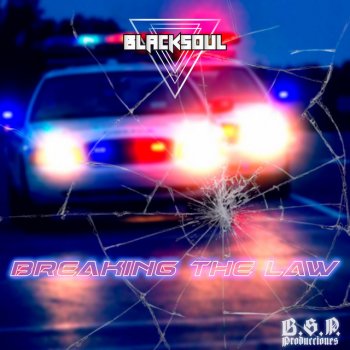 Blacksoul Breaking the Law
