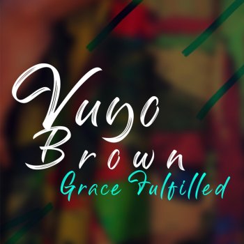 Vuyo Brown feat. Carlos Jiri Daidzai Jesu