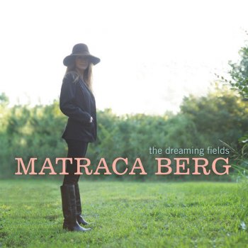 Matraca Berg The Dreaming Fields