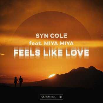 Syn Cole feat. MIYA MIYA Feels Like Love