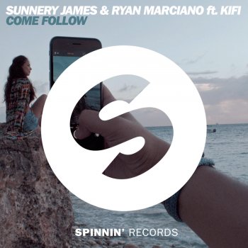 Sunnery James & Ryan Marciano feat. KiFi Come Follow (Extended Mix)