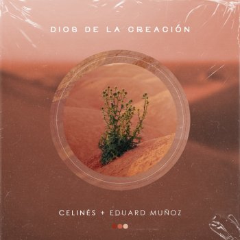 Celines feat. Eduard Muñoz Dios de la Creación