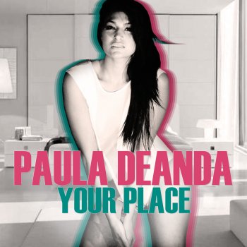 Paula DeAnda Your Place