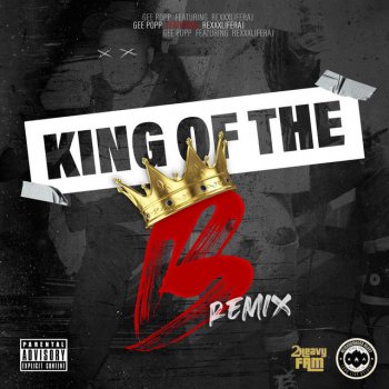 Gee Pop feat. Rexx Life Raj King Of The B - Remix