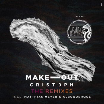 Cristoph feat. Matthias Meyer Make Out - Matthias Meyer Remix