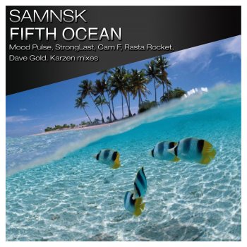 SamNSK Fifth Ocean (Cam F Remix)