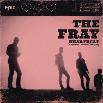 The Fray Heartbeat (Latiendo)