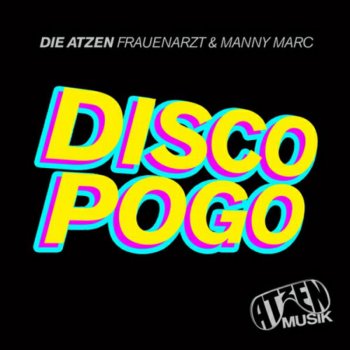 Die Atzen Disco Pogo (Extended Mix)