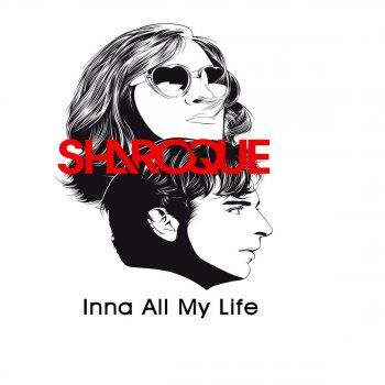 Sharoque Inna All My Life - Dub Mix