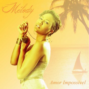 Melody Amor Impossivel - Remix