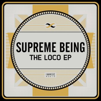 Supreme Being Loco