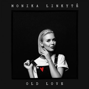 Monika Linkyte Old Love