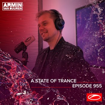 Armin van Buuren A State Of Trance (ASOT 955) - This Week's Service For Dreamers, Pt. 4