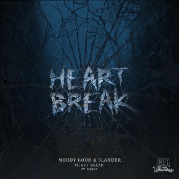Moody Good feat. SLANDER & Karra Heart Break