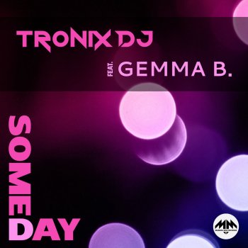 Tronix DJ feat. Gemma B. Someday (Max Kinscheck Remix Edit)