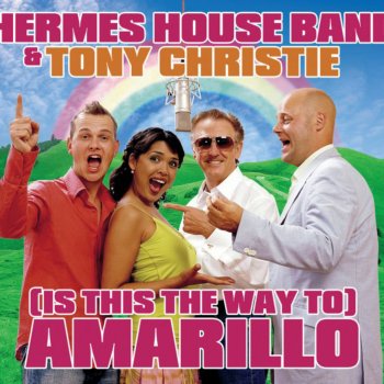 Hermes House Band feat. Tony Christie (Is This the Way to) Amarillo