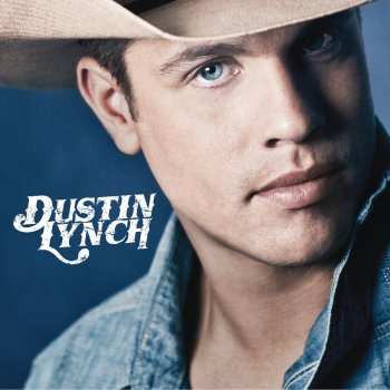 Dustin Lynch Wild In Your Smile