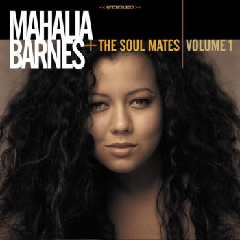 Mahalia Barnes + The Soul Mates Wasted