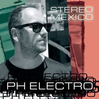PH Electro Stereo Mexico (Ti-Mo Remix Edit)