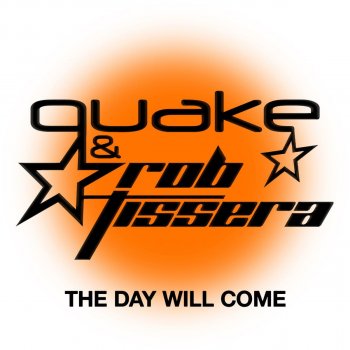 Quake feat. Rob Tissera The Day Will Come (Future Disciple Tribal Mix)