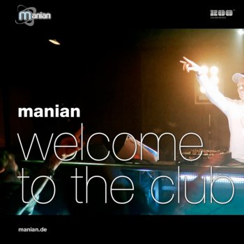 Manian Welcome To The Club - Discotronic Radio Edit