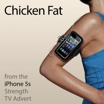 Robert Preston Chicken Fat (From the "iPhone 5s Strength" TV Advert)