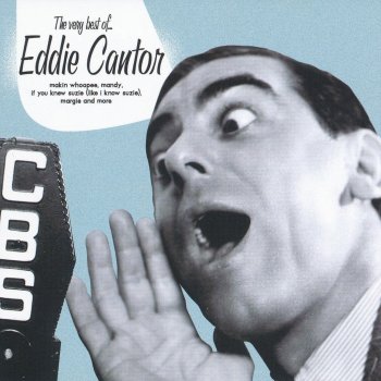 Eddie Cantor That's the Kind of Baby For Me