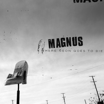 Magnús Death Of Neon