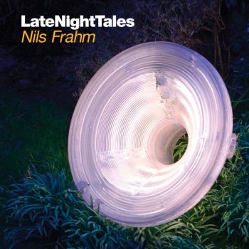Nils Frahm Late Night Tales: Nils Frahm - Continuous Mix