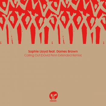 Sophie Lloyd feat. Dames Brown Calling Out (David Penn Extended Remix)