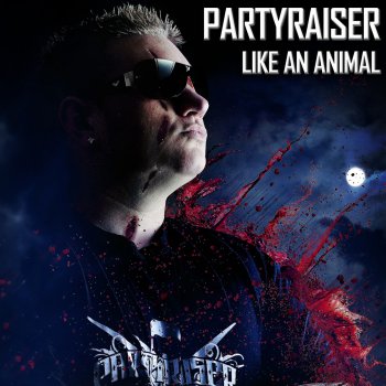 Partyraiser Like an Animal