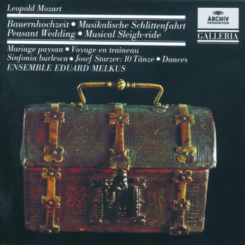 Leopold Mozart, Ensemble Eduard Melkus & Eduard Melkus Musikalische Schlittenfahrt: 18. Intrada