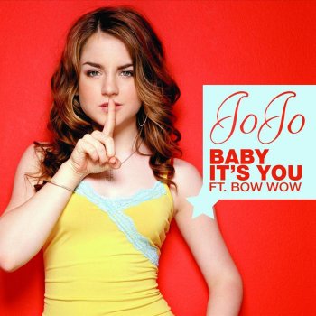 JoJo & Lil Bow Wow Baby It's You (With Bow Wow)