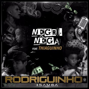 Rodriguinho feat. Thiaguinho Negro, Nêga