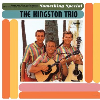 The Kingston Trio She Was Too Good To Me