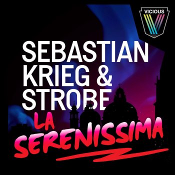 Sebastian Krieg feat. Strobe La Serenissima - Sgt Slick Remix