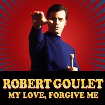 Robert Goulet Just Say I Love Her