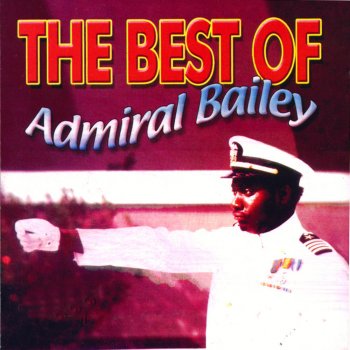 Admiral Bailey Me Ah De Danger