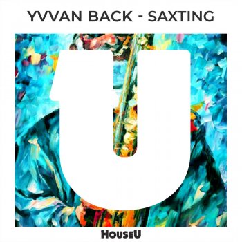 Yvvan Back Saxting - Original Mix