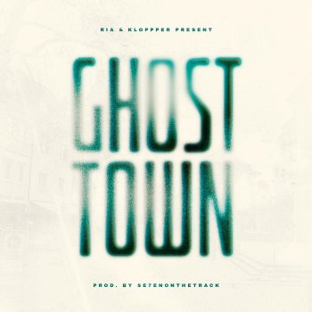 Ria Ghost Town (feat. Klopper)