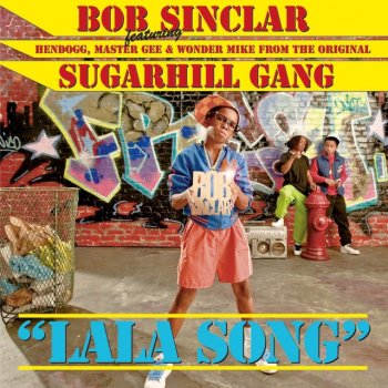 The Sugarhill Gang feat. Bob Sinclar Lala Song - Guy Schneider Old School Party Mix