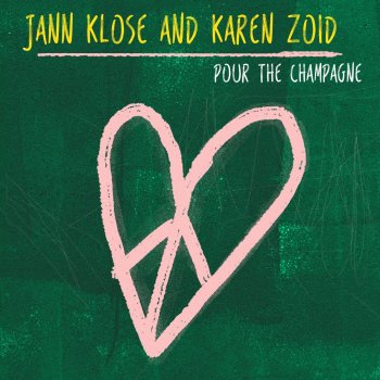 Jann Klose feat. Karen Zoid Pour the Champagne