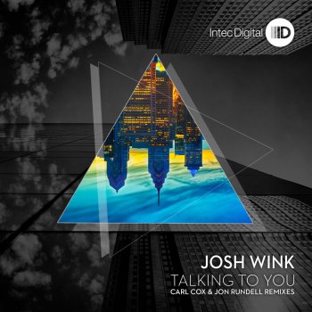 Josh Wink Talking to You (Carl Cox Remix)