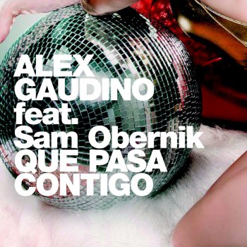 Alex Gaudino Que Pasa Contigo (Sebastien Drums and Rolf Dyman Rmx)