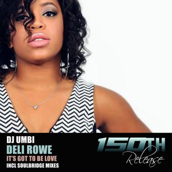 DJ Umbi feat. Deli Rowe It's Got To Be Love - Instrumental Mix