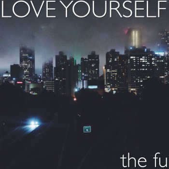 The Fu Love Yourself