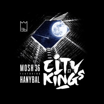 Mosh36 feat. Hanybal Citykings