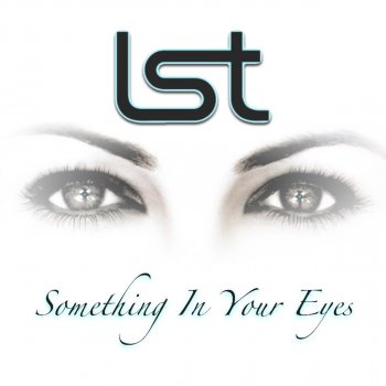 LST Something in Your Eyes