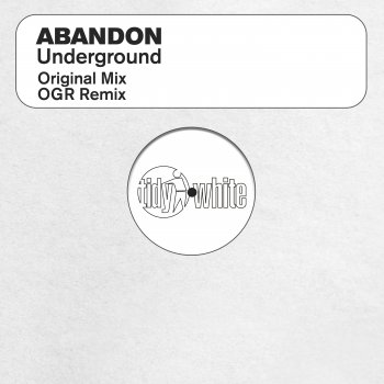 Abandon Underground (O.G.R. Edit)